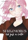 Shikimori's Not Just a Cutie 13 - Keigo Maki - 9781646516797