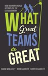 What Great Teams Do Great - David Wheatley ; John Barrett ; Christi Barrett - 9781646630301