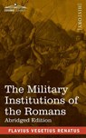 The Military Institutions of the Romans - Flavius Vegetius Renatus - 9781646793150