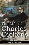 The Life of Charles Dickens, Volume I - John Forster - 9781646794096