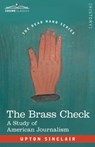 The Brass Check: A Study of American Journalism - Upton Sinclair - 9781646798346