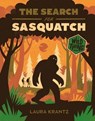 The Search for Sasquatch - Laura Krantz - 9781647005016
