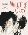 Will It Be Okay? - Crescent Dragonwagon - 9781647007980