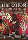 Liberation for the Oppressed - Gary L Lemons - 9781647199944