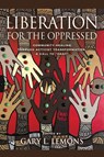 Liberation for the Oppressed - Gary L Lemons - 9781647199951