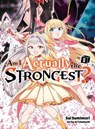 Am I Actually the Strongest? 6 (light novel) - Sai Sumimori - 9781647293567