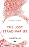 The Lost Stradivarius - John Meade Falkner - 9781647332402