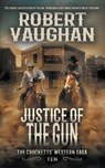 Justice Of The Gun - Robert Vaughan - 9781647345174
