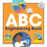 ABC Engineering Book - Natoshia Anderson ; Katie Turner - 9781647397852