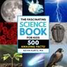The Fascinating Science Book for Kids - Kevin Kurtz - 9781647398705