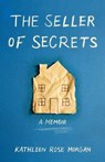 The Seller of Secrets - Kathleen Rose Morgan - 9781647426798