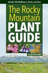 Rocky Mountain Plant Guide - MILLER,  George Oxford - 9781647553258