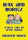 Max und Moritz - Wilhelm Busch - 9781647645717