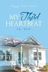 My Third Heartbeat - SCOTT,  Peggy Ann - 9781647737290