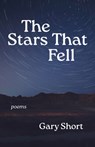 The Stars That Fell - Gary Short - 9781647792374