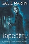 Tapestry - Gail Z. Martin - 9781647950828