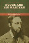 Hodge and His Masters - Richard Jefferies - 9781647995881