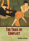 The Trail of Conflict - Emilie Loring - 9781647999742