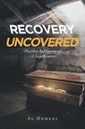 Recovery Uncovered - Al DeMers - 9781648011696