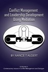 Conflict Management and Leadership Development Using Mediation - ALGERT,  Nance - 9781648022609