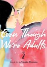 Even Though We're Adults Vol. 2 - Takako Shimura - 9781648272288