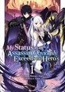 My Status as an Assassin Obviously Exceeds the Hero's (Light Novel) Vol. 1 - Matsuri Akai - 9781648276583