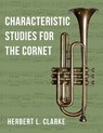 O2281 - Characteristic Studies for the Cornet (TROMPETTE) - CLARKE,  Herbert L. - 9781648372391