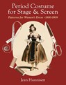 Period Costume for Stage & Screen - Jean Hunnisett ; Janette Haslam - 9781648374258