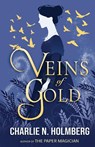 Veins of Gold - Charlie N. Holmberg - 9781648396175