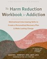 The Harm Reduction Workbook for Addiction - Kristin L Dempsey - 9781648481901