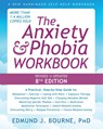 The Anxiety and Phobia Workbook (8th Edition) - Edmund J. Bourne - 9781648485572