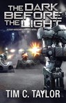 The Dark Before the Light - Tim C. Taylor - 9781648550416