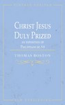 Christ Jesus Duly Prized - Thomas Boston - 9781648630736