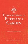 Flowers from a Puritan's Garden - Charles Spurgeon - 9781648630750