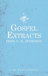 Gospel Extracts from C. H. Spurgeon - SPURGEON,  Charles Haddon - 9781648631030