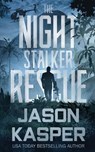 The Night Stalker Rescue - KASPER,  Jason - 9781648750601