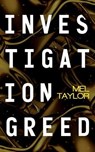 Investigation Greed - TAYLOR,  Mel - 9781648751738