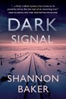 Dark Signal - Shannon Baker - 9781648754135