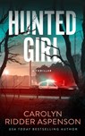 Hunted Girl - Carolyn Ridder Aspenson - 9781648754357