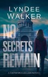 No Secrets Remain - LynDee Walker - 9781648755880