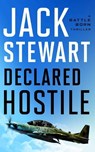 Declared Hostile - Jack Stewart - 9781648756313