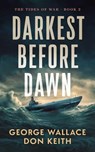 Darkest Before Dawn - George Wallace - 9781648757129