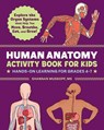 Human Anatomy Activity Book for Kids: Hands-On Learning for Grades 4-7 - MUSKOPF,  Shannan - 9781648760167
