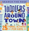 Search the Page Toddlers Around Town - Hannah Sun - 9781648761300