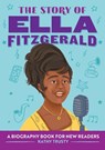 The Story of Ella Fitzgerald - Kathy Trusty - 9781648762970
