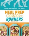 Meal Prep Cookbook for Runners - Rebecca Toutant - 9781648763434