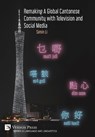 Remaking a Global Cantonese Community with Television and Social Media - Simin Li - 9781648890499
