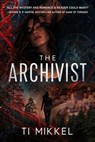 The Archivist - Ti Mikkel - 9781648984846