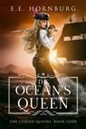 The Ocean's Queen - E. E. Hornburg - 9781648985195