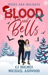 Blood and Bells - CJ Holmes ; Michael Ashwood - 9781648986031